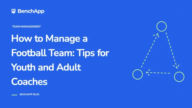 How to Manage a Football Team: Tips for Youth and Adult Coaches