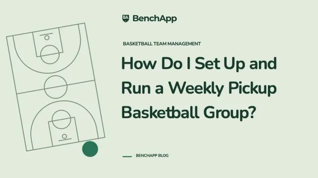 How Do I Set Up and Run a Weekly Pickup Basketball Group?